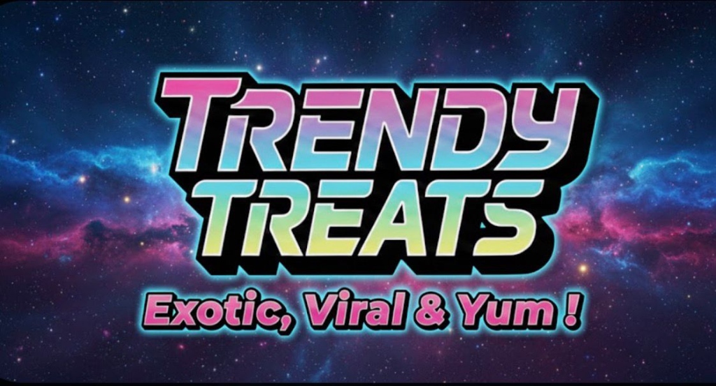 Trendy Treats - Exotic, Viral & Yum!